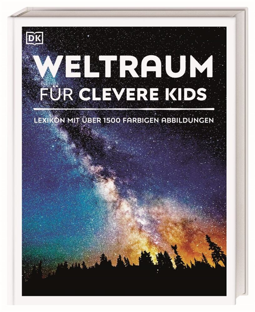 Wissen für clevere Kids. Weltraum für clevere Kids (Dk Verlag - Kids)