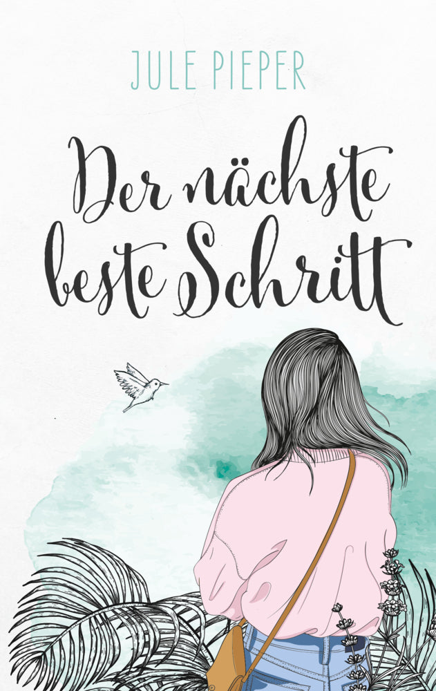 Der nächste beste Schritt (Jule Pieper)