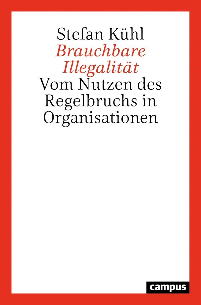 Brauchbare Illegalität (Stefan Kühl)