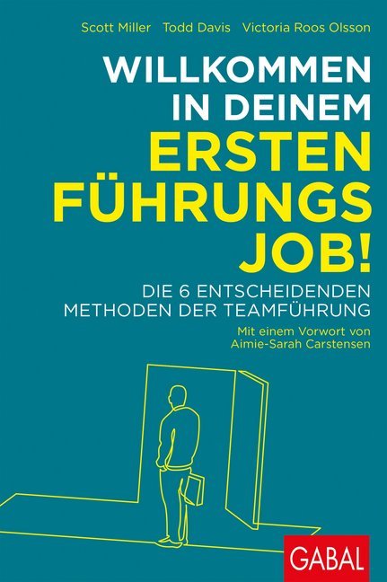 Willkommen in deinem ersten Führungsjob! (Scott Miller)