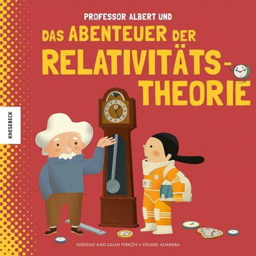 Professor Albert und das Abenteuer der Relativitätstheorie (Sheddad Kaid-Salah Ferrón)