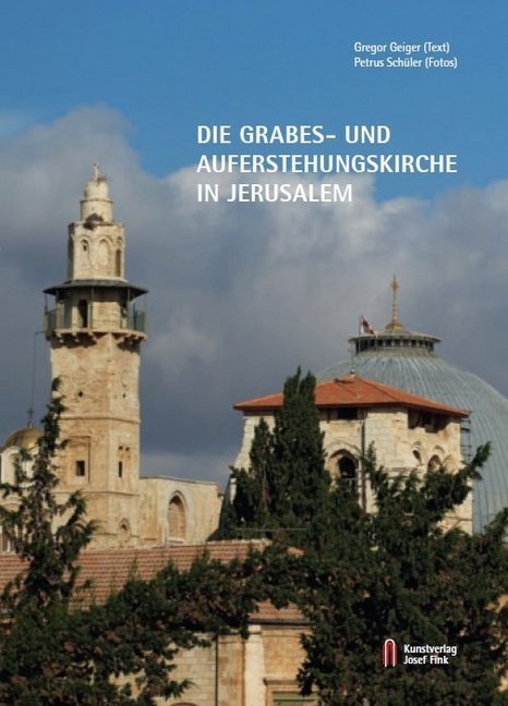 Die Grabes- und Auferstehungskirche in Jerusalem (Gregor Geiger)