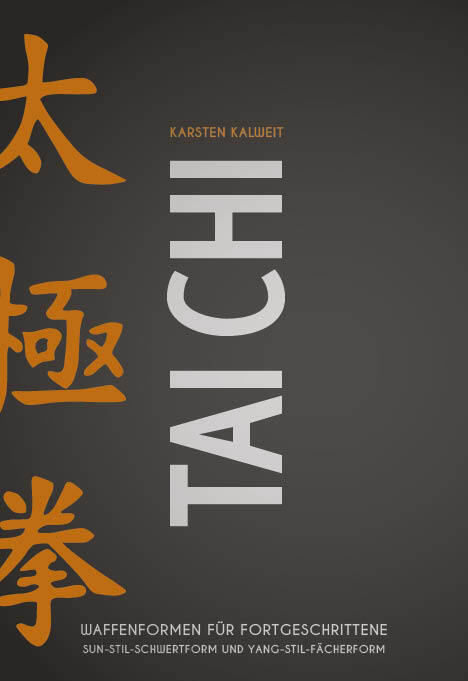 Tai Chi - Waffenformen für Fortgeschrittene (Karsten Kalweit)
