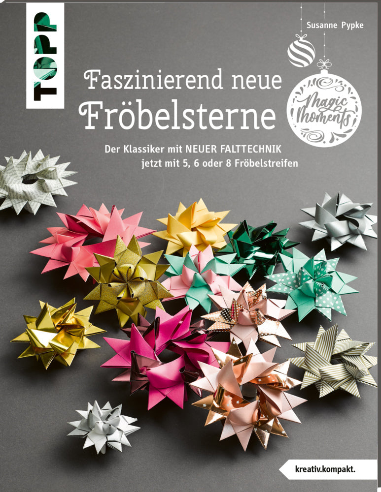 Faszinierend neue Fröbelsterne (kreativ.kompakt.) (Susanne Pypke)