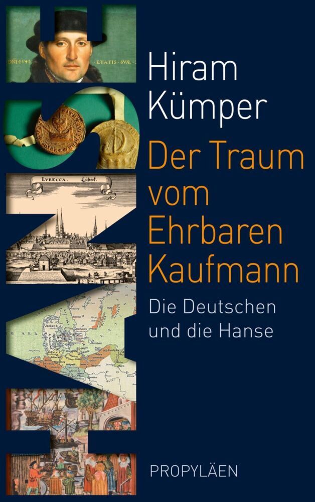 Der Traum vom Ehrbaren Kaufmann (Hiram Kümper)