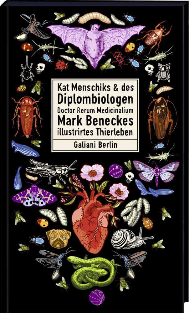 Kat Menschiks und des Diplom-Biologen Doctor Rerum Medicinalium Mark Beneckes Illustrirtes Thierleben (Mark Benecke)