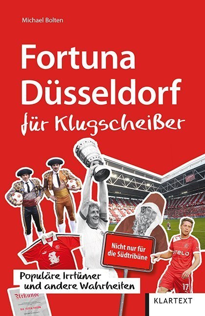 Fortuna Düsseldorf für Klugscheißer (Michael Bolten)