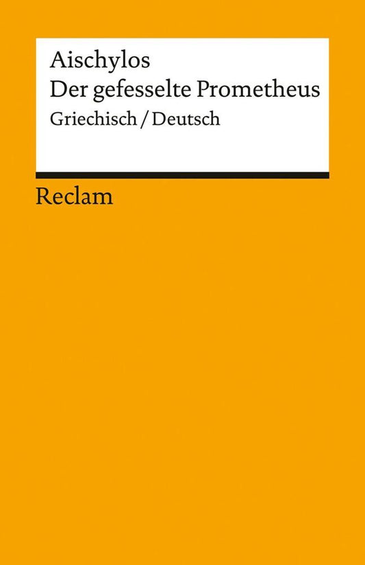 Der gefesselte Prometheus. Griechisch/Deutsch (Aischylos)