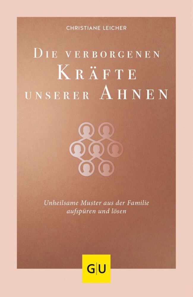 Die verborgenen Kräfte unserer Ahnen (Christiane Leicher)