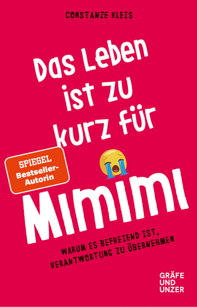 Das Leben ist zu kurz für Mimimi (Constanze Kleis)