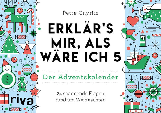 Erklärs mir, als wäre ich 5 - Der Adventskalender (Petra Cnyrim)