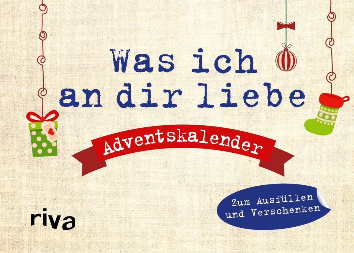 Was ich an dir liebe - Adventskalender. Hardcover-Ausgabe (Alexandra Reinwarth)