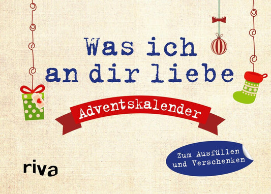 Was ich an dir liebe - Adventskalender. Hardcover-Ausgabe (Alexandra Reinwarth)
