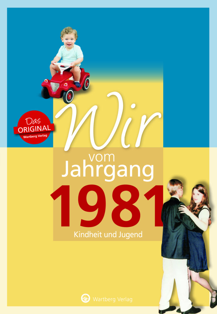 Wir vom Jahrgang 1981 - Kindheit und Jugend (Christine Dohler)