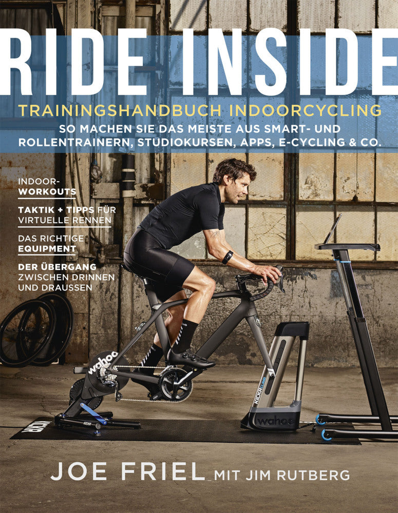 Ride Inside: Trainingshandbuch Indoorcycling (Joe Friel)