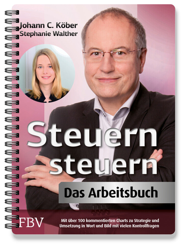 Steuern steuern - Das Arbeitsbuch (Johann C. Köber)