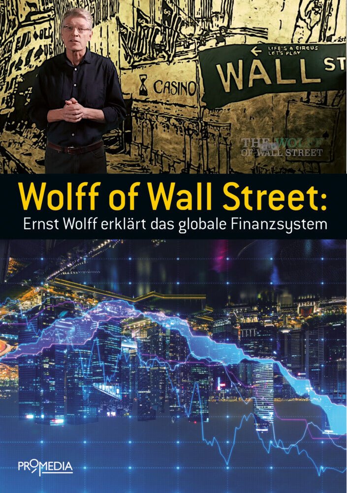 Wolff of Wall Street (Ernst Wolff)