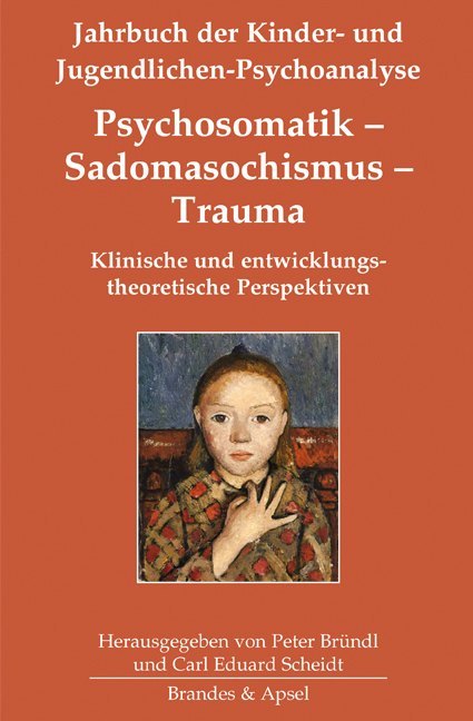 Psychosomatik - Sadomasochismus - Trauma (Peter Bründl)
