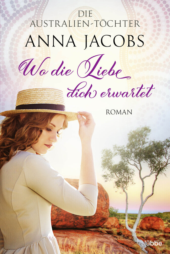 Die Australien-Töchter - Wo die Liebe dich erwartet (Anna Jacobs)
