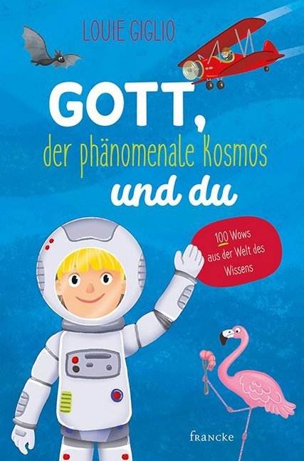 Gott, der phänomenale Kosmos und du (Louie Giglio)