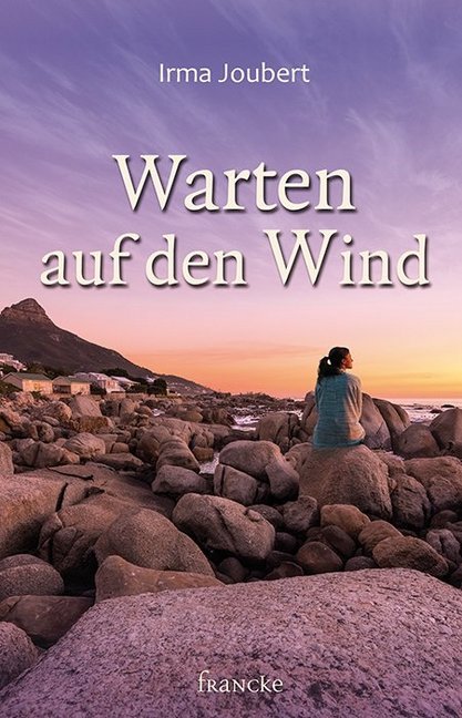 Warten auf den Wind (Irma Joubert)
