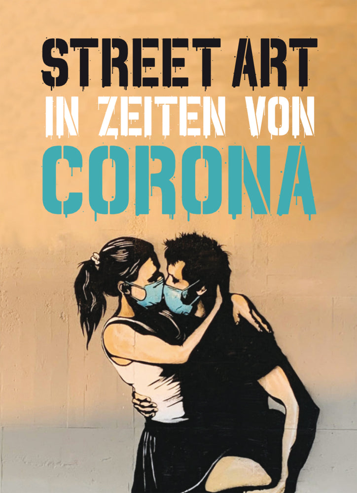 Street Art in Zeiten von Corona (Xavier Tapies)