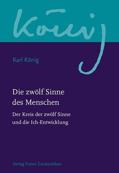 Die zwölf Sinne des Menschen.Bd.1 (Karl König)