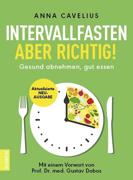 Intervallfasten - aber richtig! (Anna Cavelius)