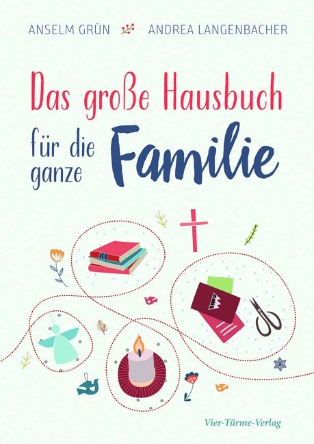 Das große Hausbuch für die ganz Familie (Anselm Grün)