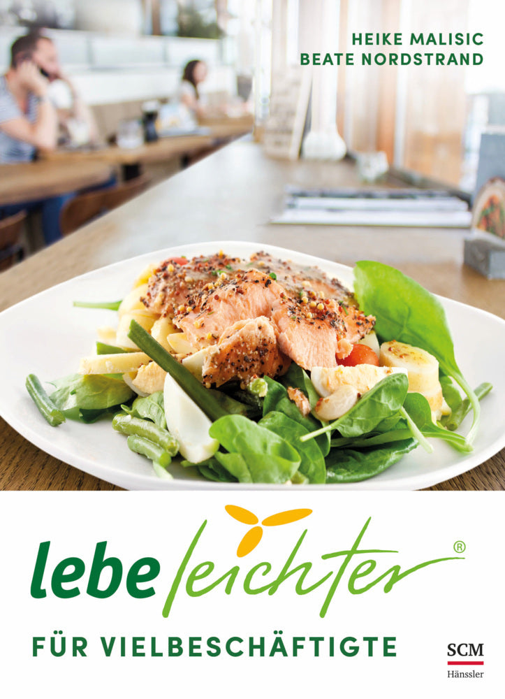Lebe leichter für Vielbeschäftigte (Heike Malisic)