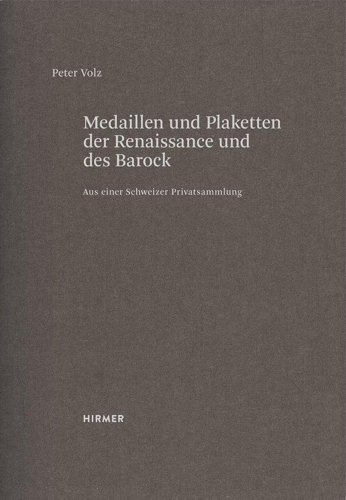 Medaillen und Plaketten der Renaissance und des Barock.Bd.2 (Peter Volz)