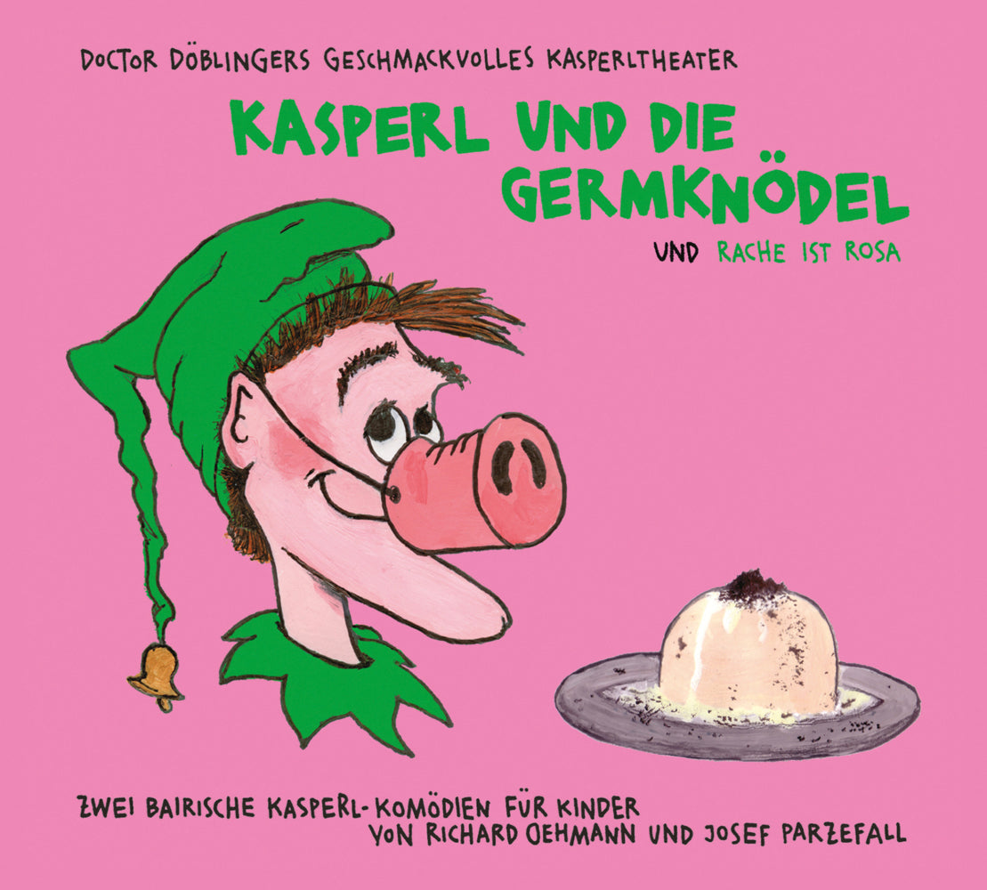 Kasperl und die Germknödel, 1 Audio-CD (Josef Parzefall)