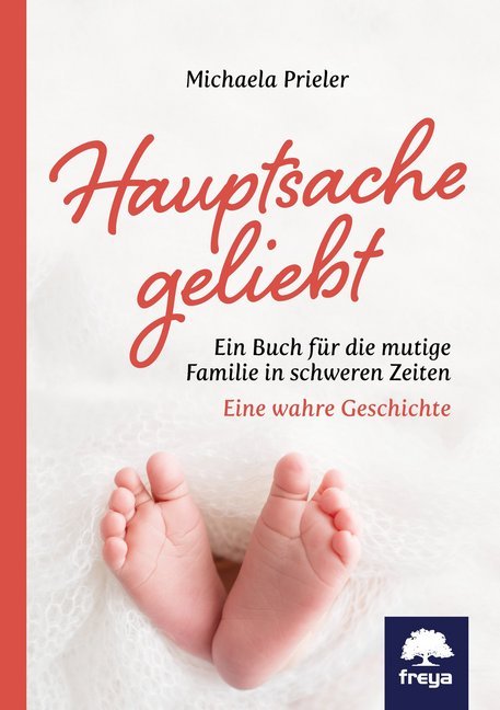 Hauptsache geliebt (Michaela Prieler)