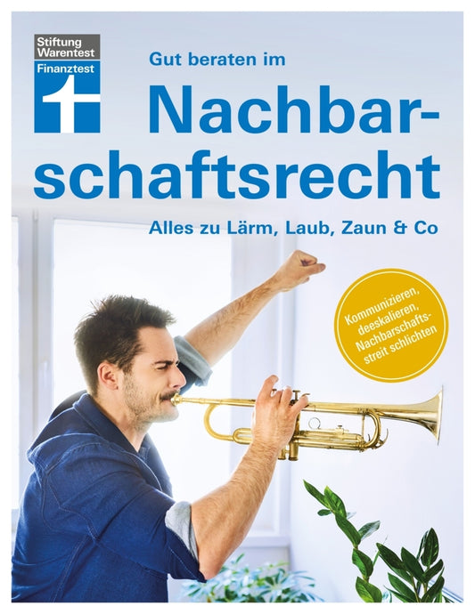 Gut beraten im Nachbarschaftsrecht (Ulrich Janes)