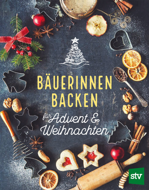 Bäuerinnen backen für Advent & Weihnachten (Leopold Stocker Verlag)