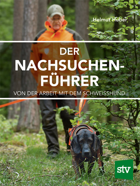 Der Nachsuchenführer (Helmut Huber)