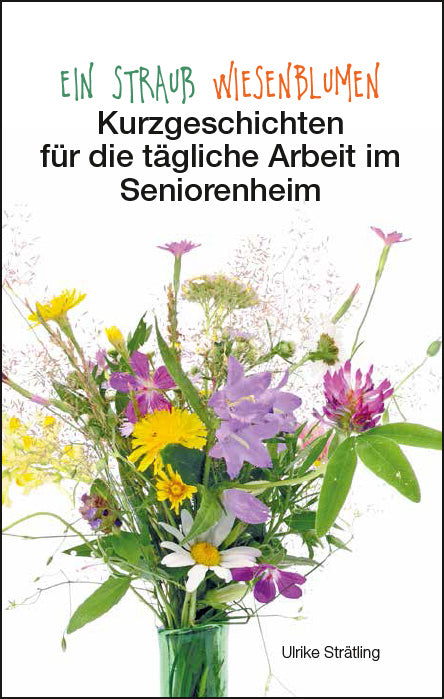 Ein Strauß Wiesenblumen (Ulrike Strätling)