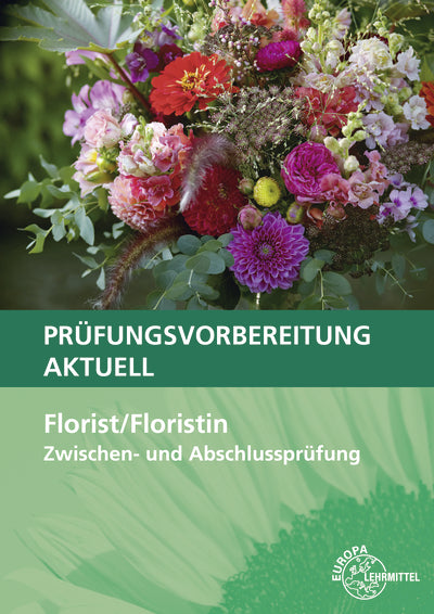 Prüfungsvorbereitung aktuell - Florist/Floristin (Johannes Heidemann)
