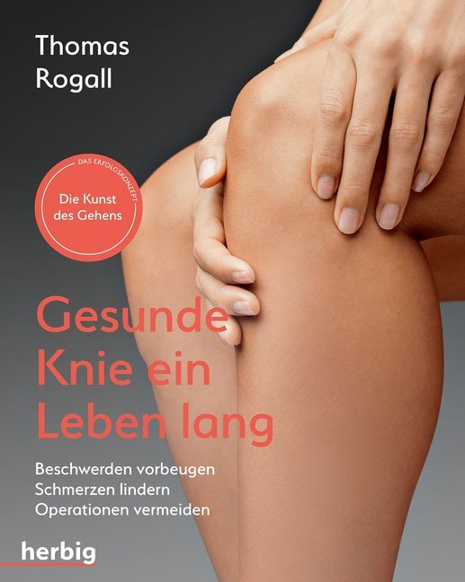 Gesunde Knie ein Leben lang (Thomas Rogall)
