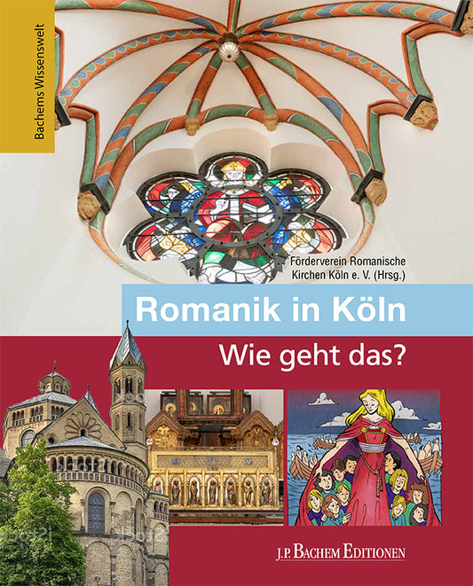 Romanik in Köln - Wie geht das? (Gabriele Oepen-Domschky)