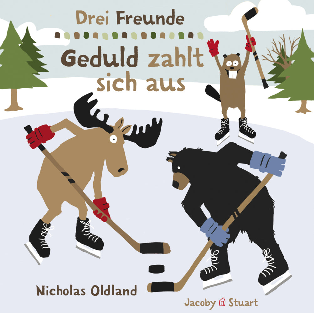 Drei Freunde - Geduld zahlt sich aus (Nicholas Oldland)