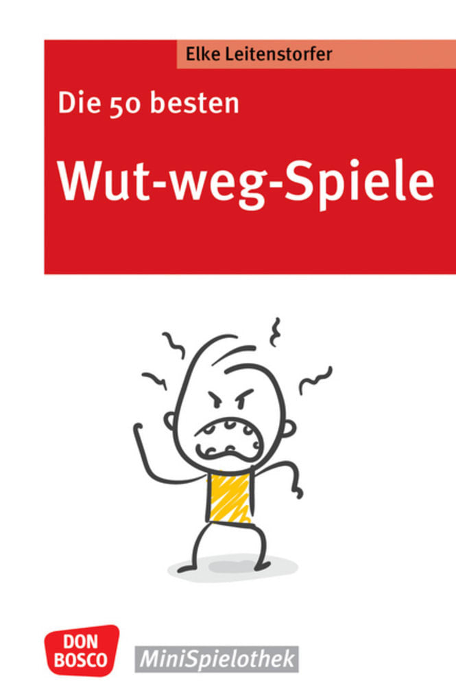 Die 50 besten Wut-weg-Spiele (Elke Leitenstorfer)