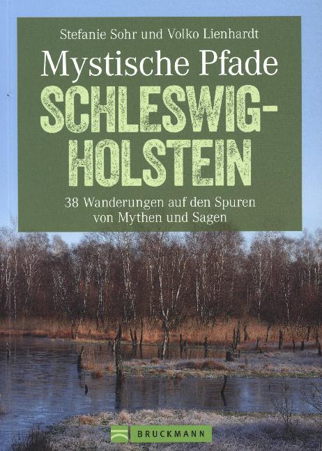 Mystische Pfade Schleswig-Holstein (Volko Lienhardt)