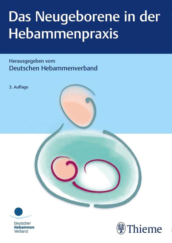 Das Neugeborene in der Hebammenpraxis (Deutscher Hebammenverband E.V.)