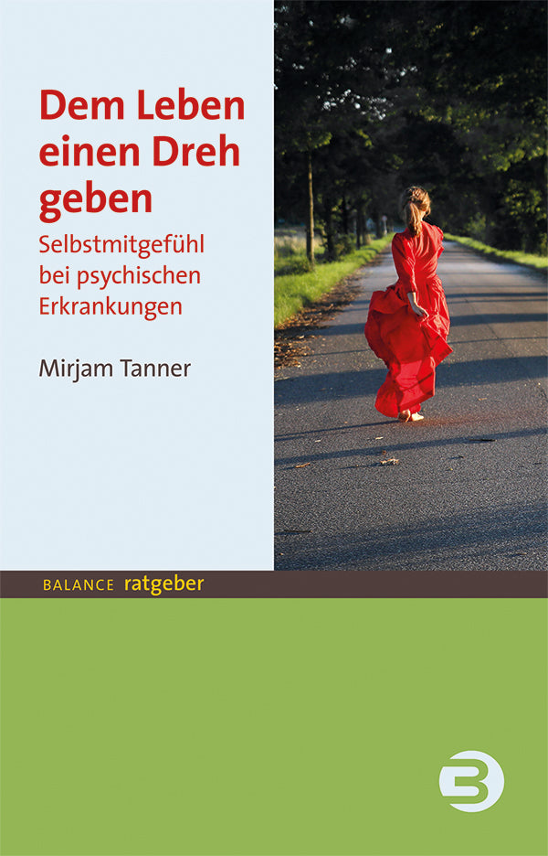 Dem Leben einen Dreh geben (Mirjam Tanner)