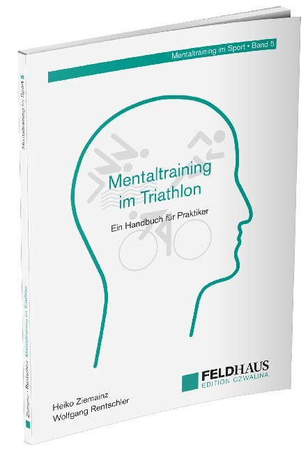 Mentaltraining im Triathlon (Heiko Ziemainz)