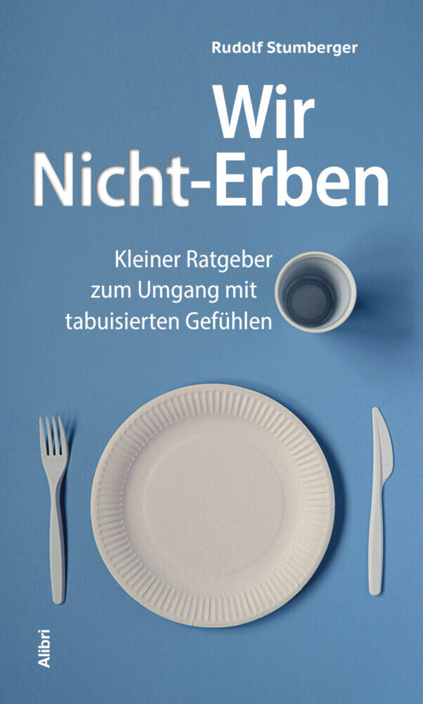 Wir Nicht-Erben (Rudolf Stumberger)