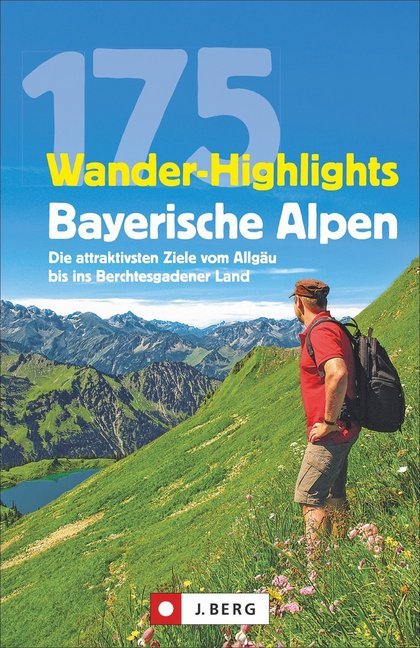 175 Wander-Highlights Bayerische Alpen (Michael Pröttel)