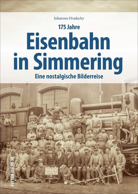 175 Jahre Eisenbahn in Simmering (Johannes Hradecky)
