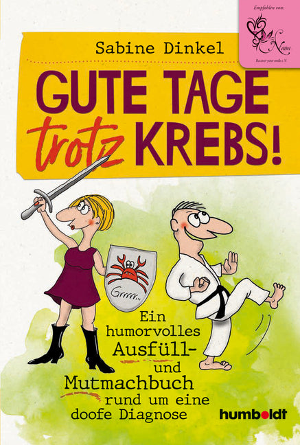 Gute Tage trotz Krebs! (Sabine Dinkel)